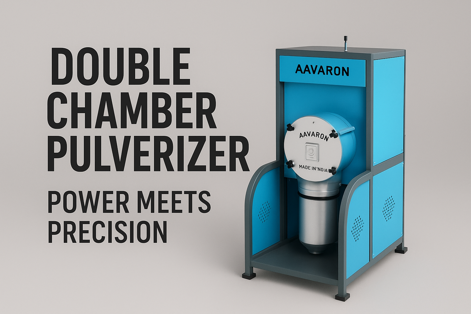 Double Chamber Pulverizer: Power Meets Precision | Aavaron